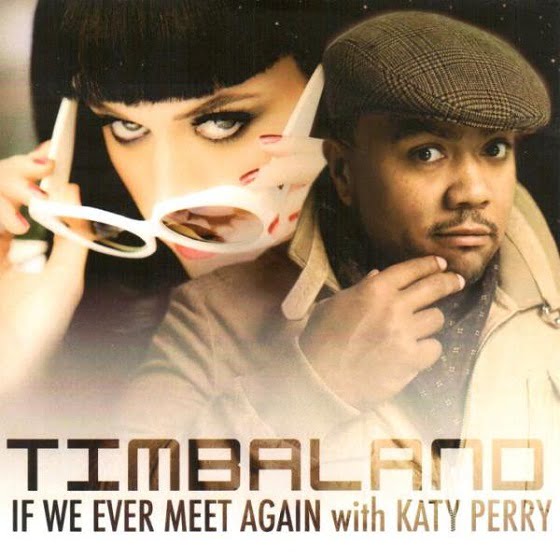 Timbaland - If We Ever Meet Again ft. Katy Perry